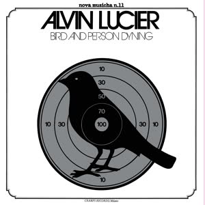 Alvin Lucier - Bird And Person Dyning : LP
