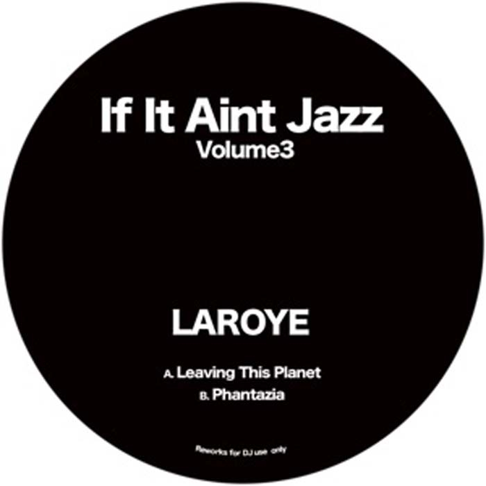Laroye - If It Ain’T Jazz Volume 3