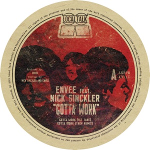 Envee Feat. Nick Sinckler - GOTTA WORK : 12inch