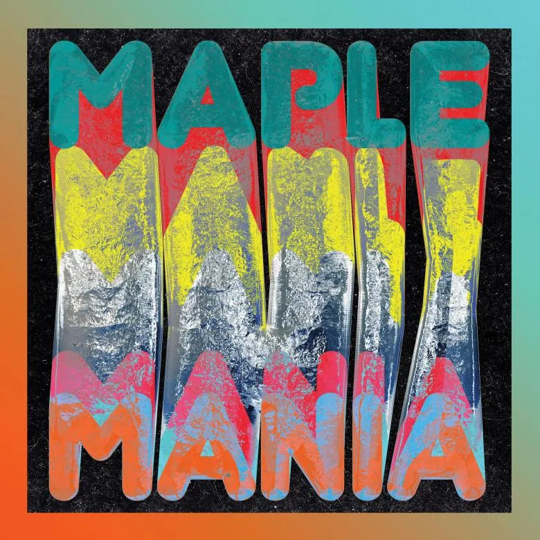 Maple Juice - MAPLE MANIA : 12inch