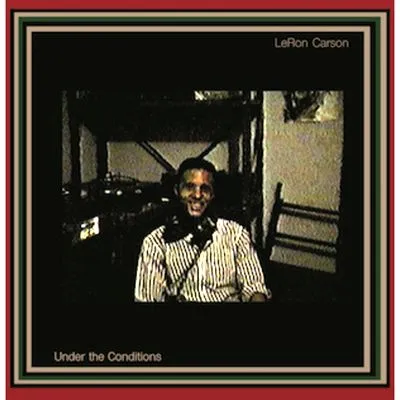 Leron Carson - Under The Conditions : 2LP