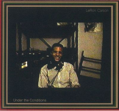 Leron Carson - Under The Conditions