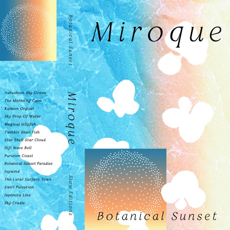 Miroque - Botanical Sunset : CASSETTE