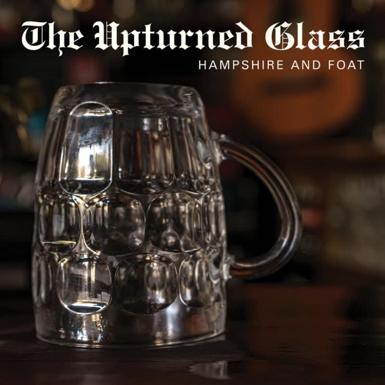 Hampshire & Foat - The Upturned Glass : LP
