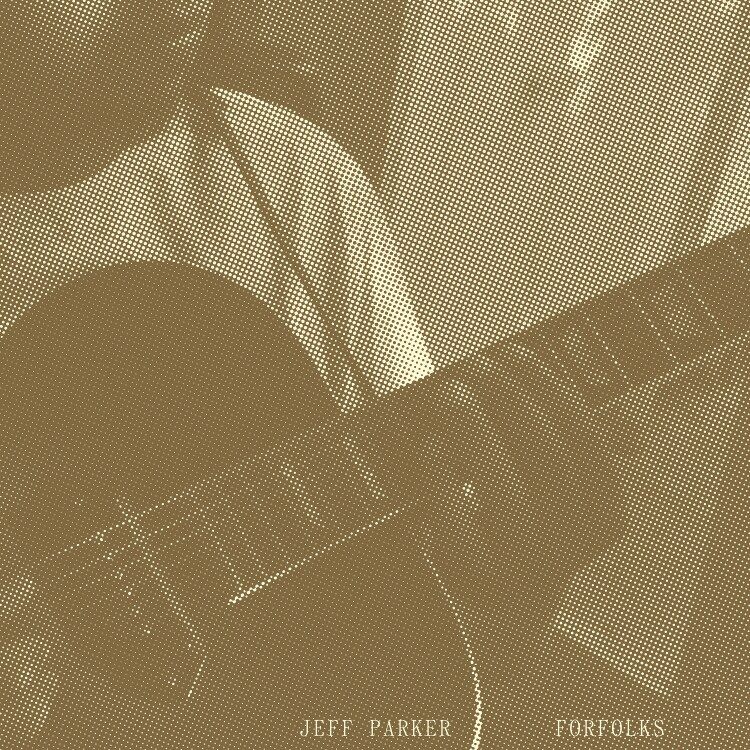 Jeff Parker - Forfolks : LP