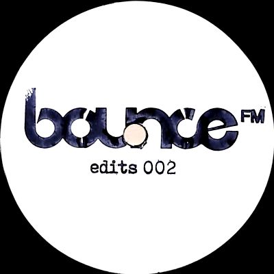 Bounce Fm - EDITS 002 : 7inch