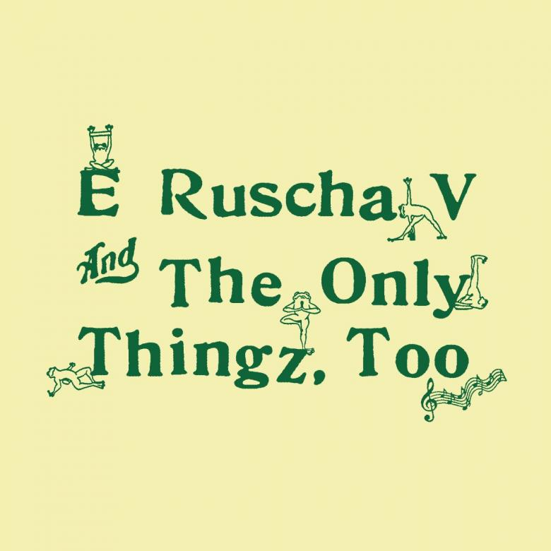 Ed Ruscha V & The Only Thingz - Ed Ruscha V & the Only Thingz