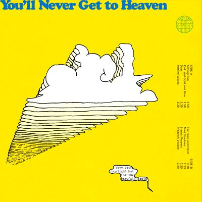 You'll Never Get To Heaven - Wave Your Moonlight Hat for the Snowfall Train