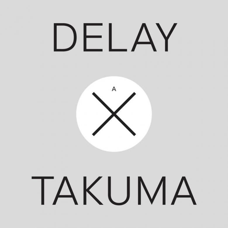 渡邊琢磨（takuma Watanabe） - Delay x Takuma : 12inch