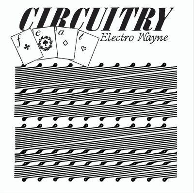Circuitry Feat. Electro Wayne - Volume III : LP