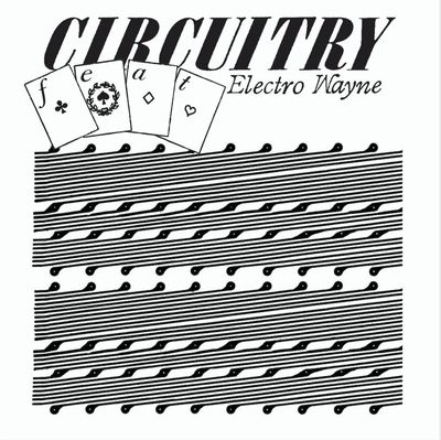 Circuitry Feat. Electro Wayne - Volume III