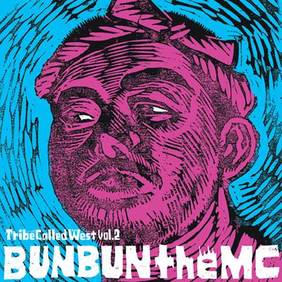 Bun Bun The MC - Tribe Called West Vol.2 : CD