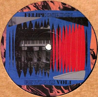 Felipe Gordon - Reworks : 12inch