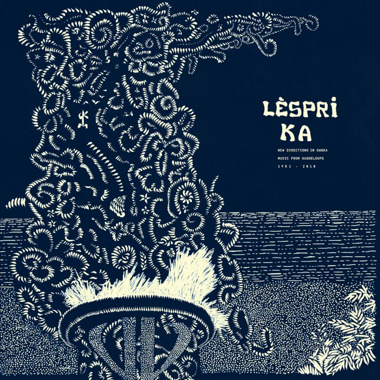 Various - Lèsprit Ka : New Directions In Music From Guadeloupe 1981-2010