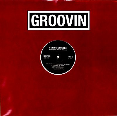 Felipe Gordon - Bringing The Old School Back EP : 12inch