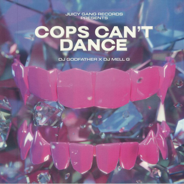 DJ Godfather X DJ Mell G - COPS CAN’T DANCE