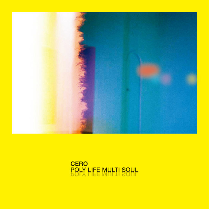 Cero - Poly Life Multi Soul : 2LP
