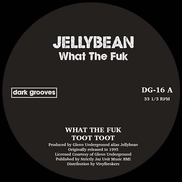 Jellybean - What The Fuk : 12inch