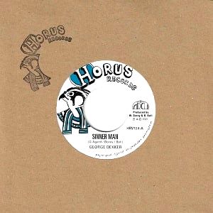 George Dekker & Horus All Stars - Sinner Man / Reap What You Sow Dub : 7inch