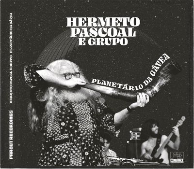 Hermeto Pascoal - Planetario da Gavea : 2CD