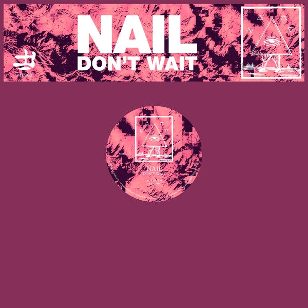 Nail - Don't Wait : 12inch