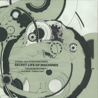 Sterac - Secret Life Of Machines (The Remixes Part 1)