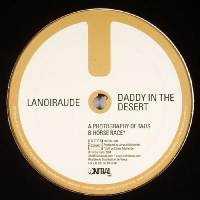 Lanoiraude - Daddy In the Desert