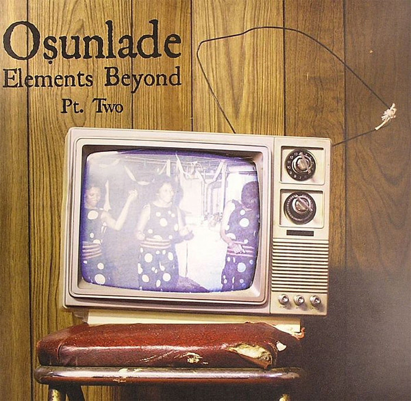 Osunlade - Elements Beyond 2nd : 12inch