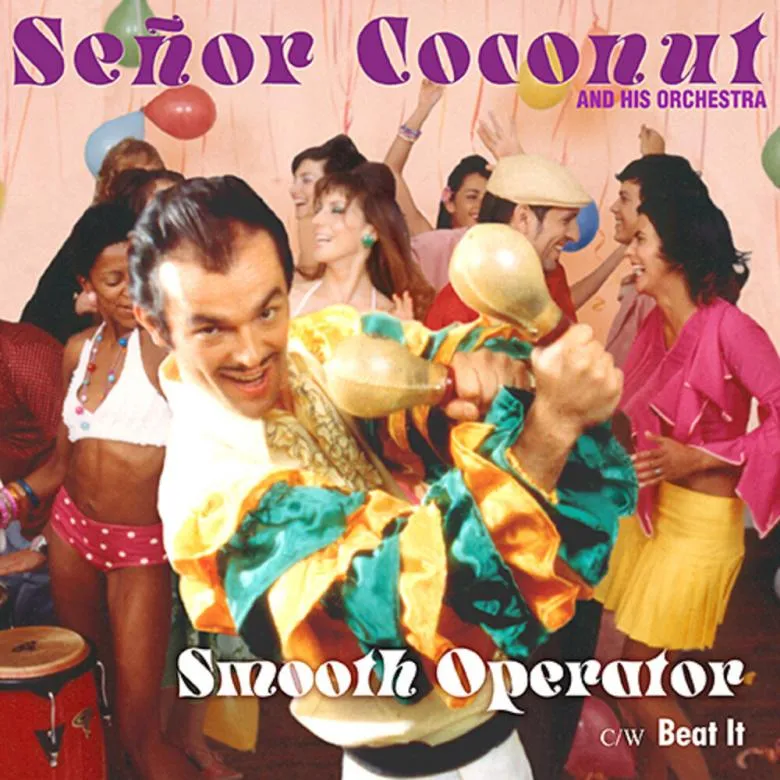 Senor Coconut And His Orchestra - Smooth Operator / Beat It : 7inch