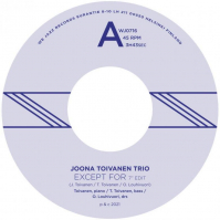 Joona Toivanen Trio - Except For / Keyboard Study No.2