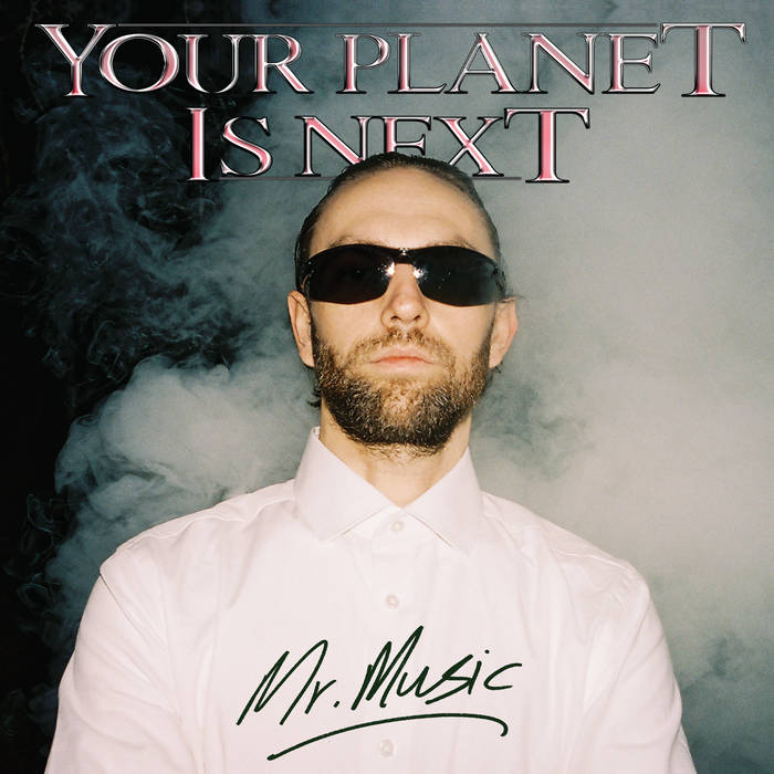 Your Planet Is Next - Mr. Music : 2x12inch