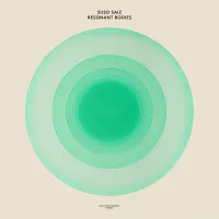 Suso Saiz - Resonant Bodies
