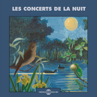 Bernard Fort - LES CONCERTS DE LA NUIT (AMBIANCES NATURELLES)