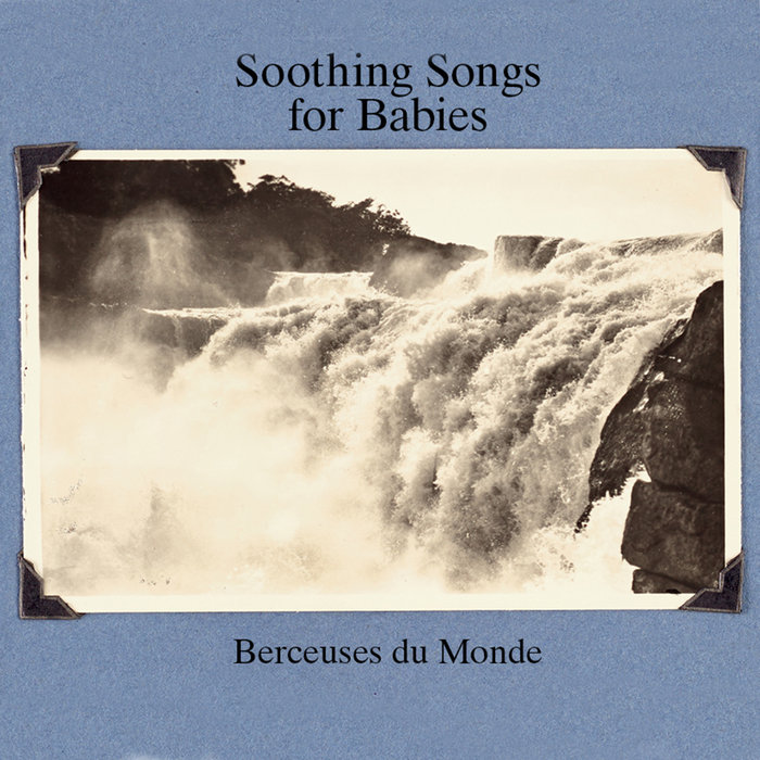 Various - Soothing Songs For Babies (Berceuses Du Monde) : LP