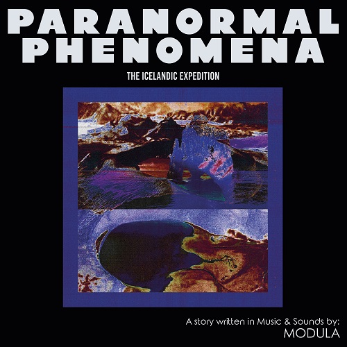 Modula - Paranormal Phenomena – The Icelandic Expedition : LP