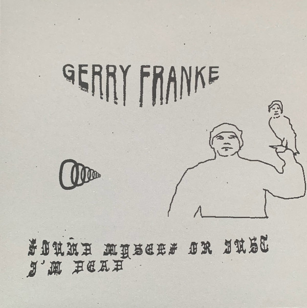 Gerry Franke - Found Myself or Just I'm Dead : LP
