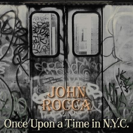 John Rocca - Once Upon a Time in NYC : LP＋7inch