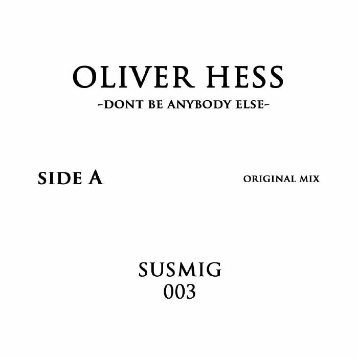 Oliver Hess - Dont Be Anybody Else (Orlando Voorn mix) : 12inch