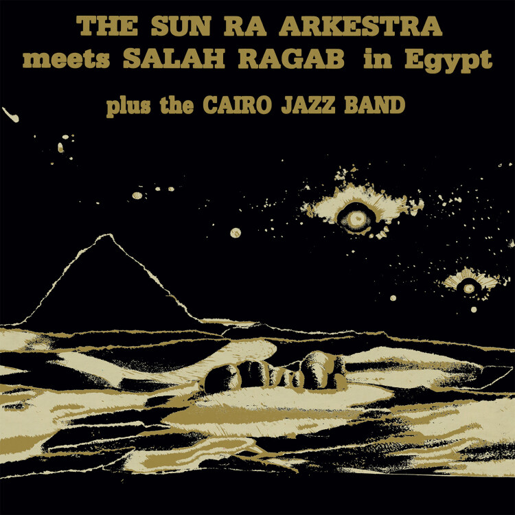 Sun Ra Arkestra & Salah Ragab - Sun Ra Arkestra Meets Salah Ragab In Egypt : LP