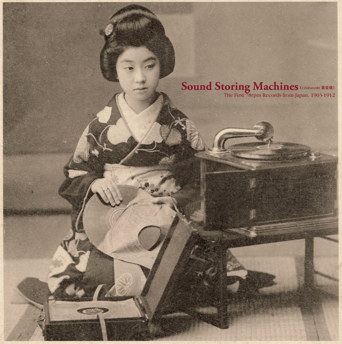 Various - Sound Storing Machines: The First 78rpm Records From Japan, 1903-1912 : Album