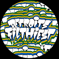 Detroit's Filthiest - Accept No Substitute