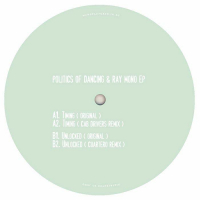 Politics Of Dancing / Ray Mono - Timing EP (incl Cab Drivers & Cuartero remixes)