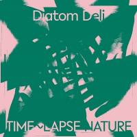 Diatom Deli - Time~Lapse Nature (Green & White Marbled Vinyl LP)