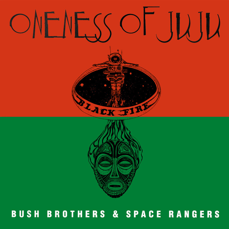 Plunky & Oneness Of Juju - Bush Brothers & Space Rangers : LP