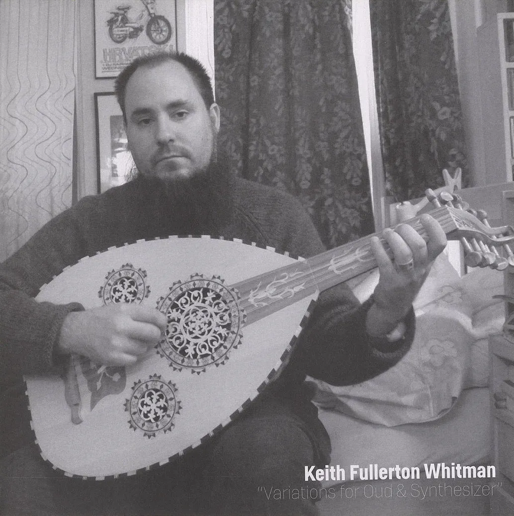 Keith Fullerton Whitman - Variations For Oud & Synthesizer : 7inch