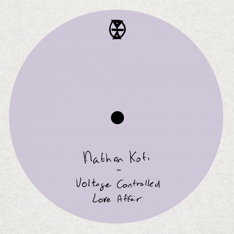 Nathan Kofi - Voltage Controlled Love Affair : 12inch