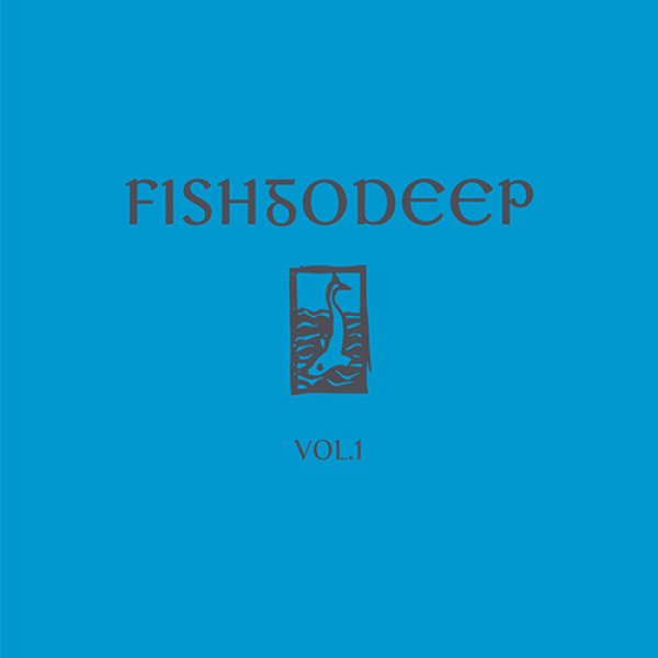 Fish Go Deep - Vol. 1 : 12inch