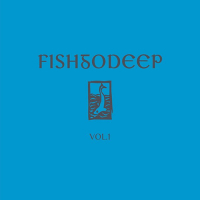 Fish Go Deep - Vol. 1