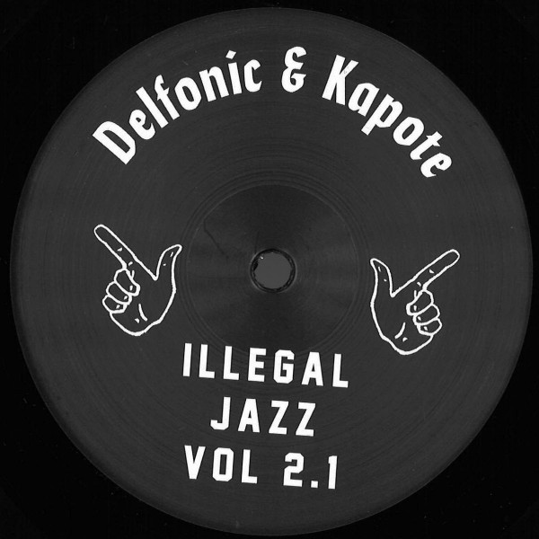 Delfonic & Kapote - Illegal Jazz Vol. 2.1 : 12inch