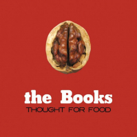 The Books - Thought For Food